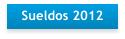 Sueldos 2012