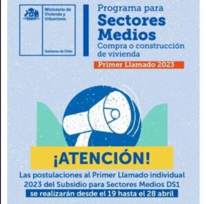 PRIMER LLAMADO DE POSTULACIÓN 2023 AL SUBSIDIO SECTORES MEDIOS DS1